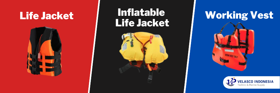Perbedaan Life Jacket, Working Vest dan Inflatable Life Jacket