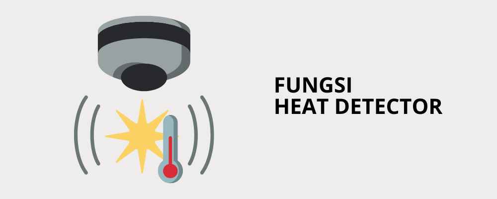 Fungsi Heat Detector