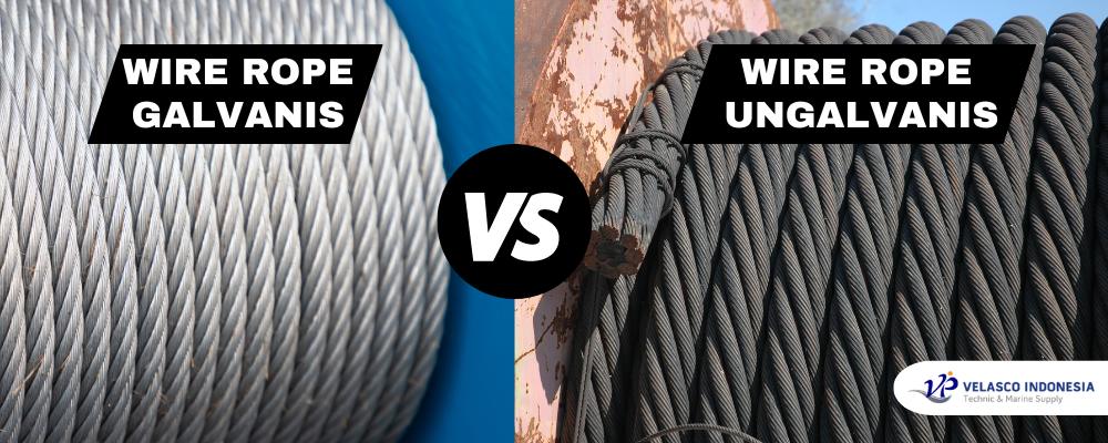 wire rope galvanis vs ungalvanis