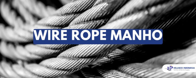 Wire Rope Manho Bersertifikat - Velasco Indonesia