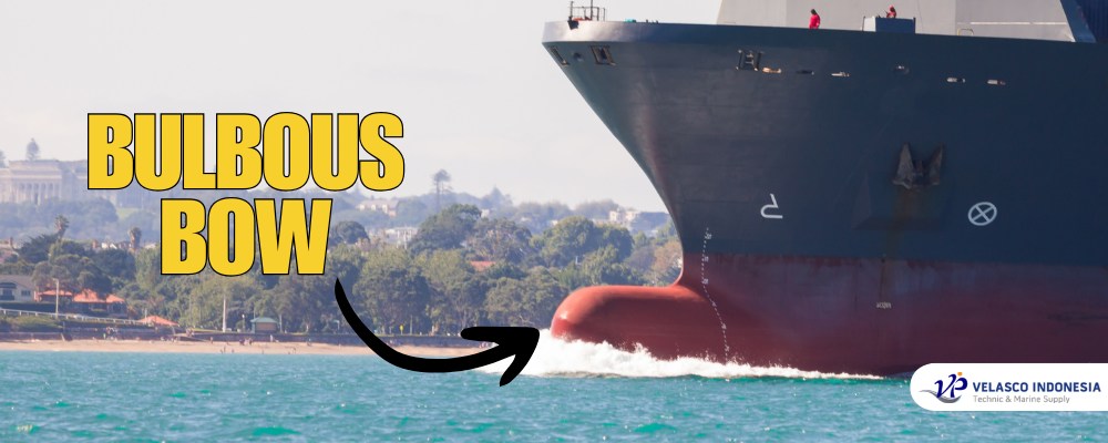 Fungsi Bulbous Bow di Kapal-kapal Besar