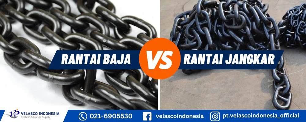 Perbedaan Rantai Baja dan Rantai Jangkar Kapal